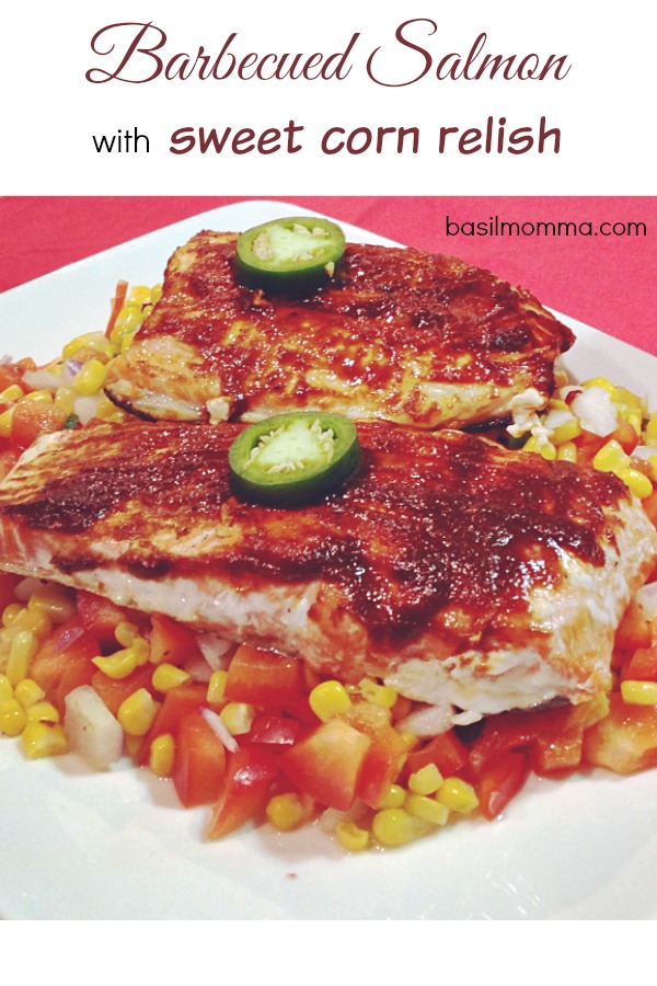 Barbecued Salmon with Fresh Sweet Corn Relish - Get this and other heart healthy seafood recipes from basilmomma.com