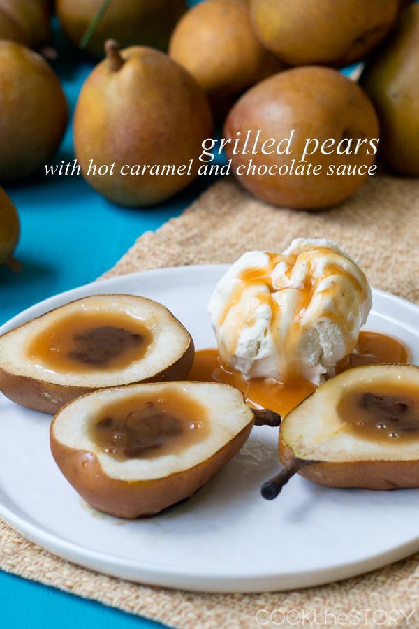Grilled Pears with Caramel and Chocolate, from COOKtheSTORY.com