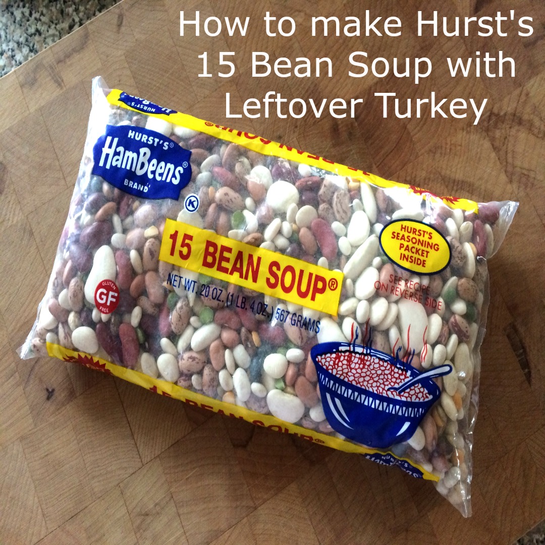 Hurst 15 Bean Soup with Leftover Turkey Basilmomma