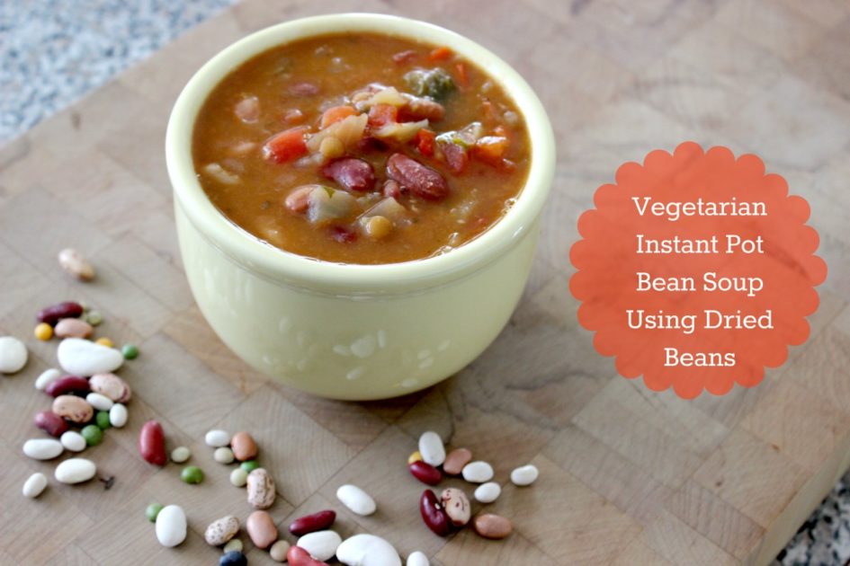 Vegetarian Instant Pot Bean Soup Using Dried Beans Basilmomma